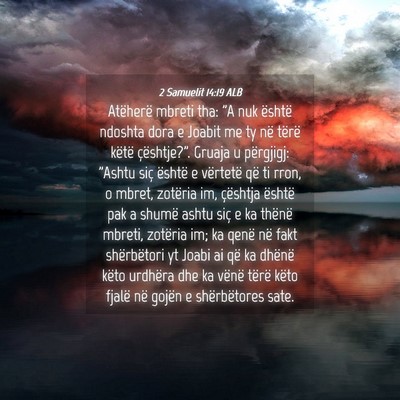 Picture 04 - 2 Samuelit 14:19 ALB - Atëherë mbreti tha: 