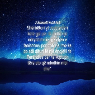 Picture 04 - 2 Samuelit 14:20 ALB - Shërbëtori yt Joab e bëri këtë gjë për të - Bible Verse Picture