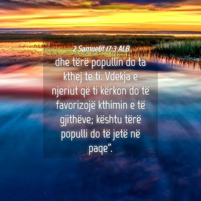 Picture 04 - 2 Samuelit 17:3 ALB - dhe tërë popullin do ta kthej te ti. Vdekja e - Bible Verse Picture