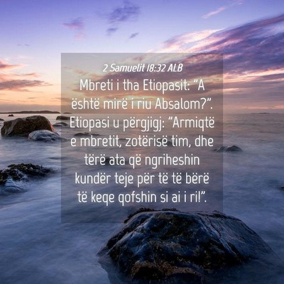 Picture 04 - 2 Samuelit 18:32 ALB - Mbreti i tha Etiopasit: 