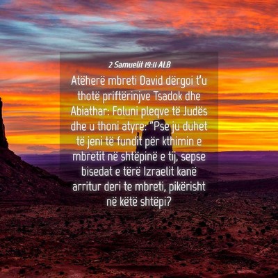 Picture 04 - 2 Samuelit 19:11 ALB - Atëherë mbreti David dërgoi t’u thotë - Bible Verse Picture