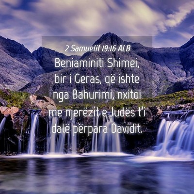 Picture 04 - 2 Samuelit 19:16 ALB - Beniaminiti Shimei, bir i Geras, që ishte nga - Bible Verse Picture