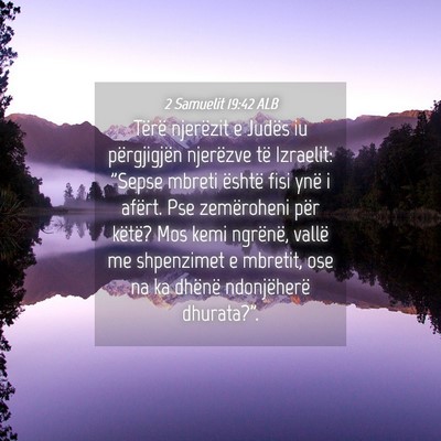 Picture 04 - 2 Samuelit 19:42 ALB - Tërë njerëzit e Judës iu përgjigjën - Bible Verse Picture