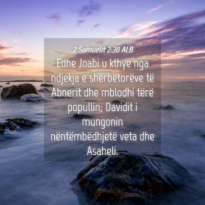 Picture 04 - 2 Samuelit 2:30 ALB - Edhe Joabi u kthye nga ndjekja e shërbëtorëve - Bible Verse Picture