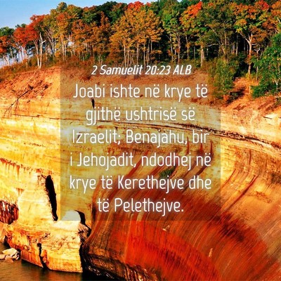 Picture 04 - 2 Samuelit 20:23 ALB - Joabi ishte në krye të gjithë ushtrisë së - Bible Verse Picture