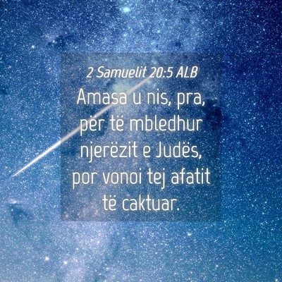 Picture 04 - 2 Samuelit 20:5 ALB - Amasa u nis, pra, për të mbledhur njerëzit e - Bible Verse Picture