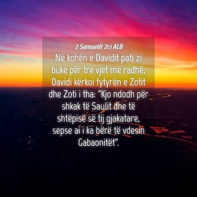 Picture 04 - 2 Samuelit 21:1 ALB - Në kohën e Davidit pati zi buke për tre vjet - Bible Verse Picture