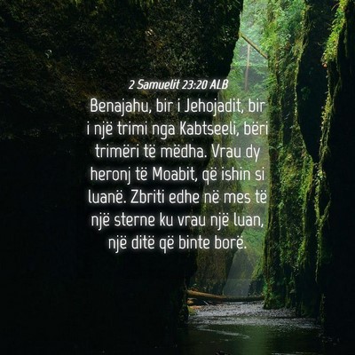 Picture 04 - 2 Samuelit 23:20 ALB - Benajahu, bir i Jehojadit, bir i një trimi nga - Bible Verse Picture