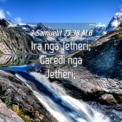 Picture 04 - 2 Samuelit 23:38 ALB - Ira nga Jetheri; Garedi nga - Bible Verse Picture