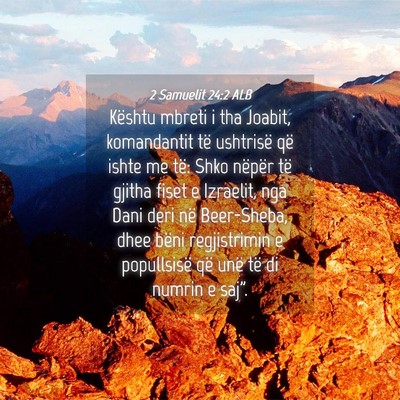 Picture 04 - 2 Samuelit 24:2 ALB - Kështu mbreti i tha Joabit, komandantit të - Bible Verse Picture