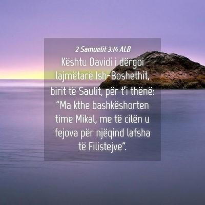 Picture 04 - 2 Samuelit 3:14 ALB - Kështu Davidi i dërgoi lajmëtarë - Bible Verse Picture