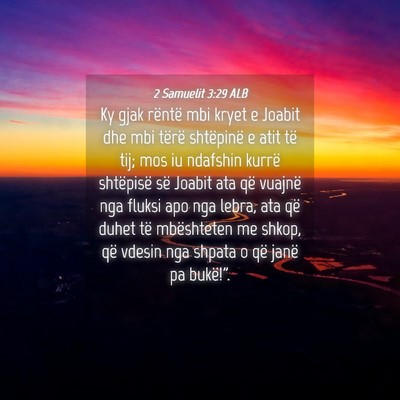 Picture 04 - 2 Samuelit 3:29 ALB - Ky gjak rëntë mbi kryet e Joabit dhe mbi tërë - Bible Verse Picture