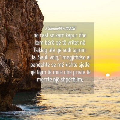Picture 04 - 2 Samuelit 4:10 ALB - në rast se kam kapur dhe kam bërë që të - Bible Verse Picture