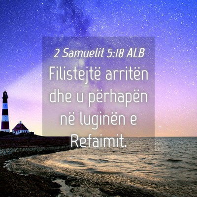 Picture 04 - 2 Samuelit 5:18 ALB - Filistejtë arritën dhe u përhapën në - Bible Verse Picture
