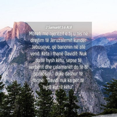 Picture 04 - 2 Samuelit 5:6 ALB - Mbreti me njerëzit e tij u nis në drejtim të - Bible Verse Picture