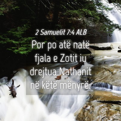 Picture 04 - 2 Samuelit 7:4 ALB - Por po atë natë fjala e Zotit iu drejtua - Bible Verse Picture