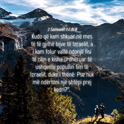 Picture 04 - 2 Samuelit 7:7 ALB - Kudo që kam shkuar në mes të të gjithë bijve - Bible Verse Picture