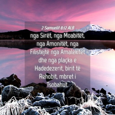 Picture 04 - 2 Samuelit 8:12 ALB - nga Sirët, nga Moabitët, nga Amonitët, nga - Bible Verse Picture