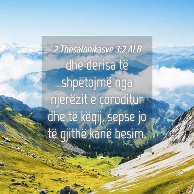 Picture 04 - 2 Thesalonikasve 3:2 ALB - dhe derisa të shpëtojmë nga njerëzit e - Bible Verse Picture
