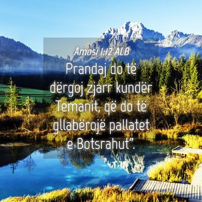 Picture 04 - Amosi 1:12 ALB - Prandaj do të dërgoj zjarr kundër Temanit, që - Bible Verse Picture