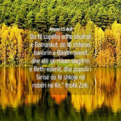 Picture 04 - Amosi 1:5 ALB - Do të copëtoj edhe shufrat e Damaskut, do të - Bible Verse Picture