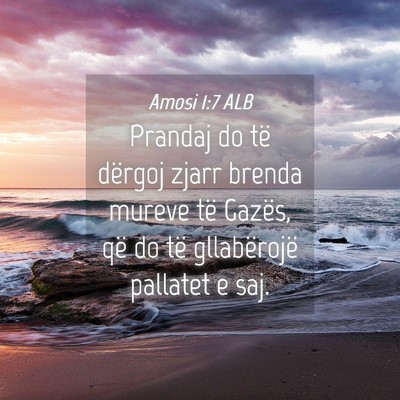 Picture 04 - Amosi 1:7 ALB - Prandaj do të dërgoj zjarr brenda mureve të - Bible Verse Picture