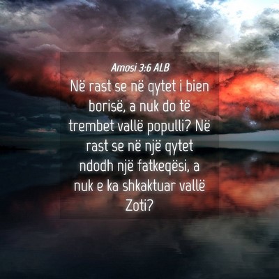 Picture 04 - Amosi 3:6 ALB - Në rast se në qytet i bien borisë, a nuk do - Bible Verse Picture