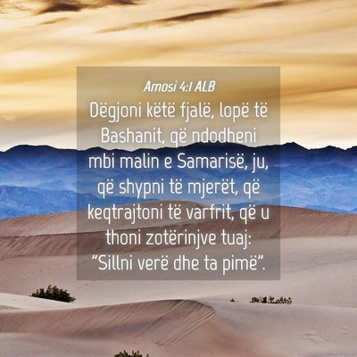 Picture 04 - Amosi 4:1 ALB - Dëgjoni këtë fjalë, lopë të Bashanit, që - Bible Verse Picture