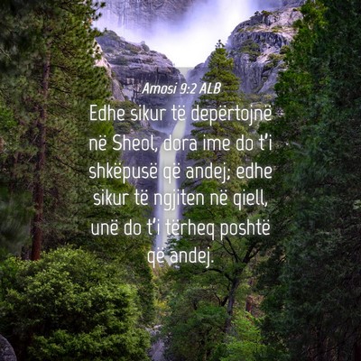 Picture 04 - Amosi 9:2 ALB - Edhe sikur të depërtojnë në Sheol, dora ime - Bible Verse Picture