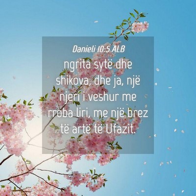 Picture 04 - Danieli 10:5 ALB - ngrita sytë dhe shikova, dhe ja, një njeri i - Bible Verse Picture