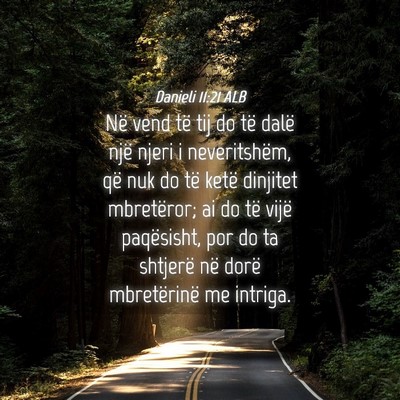 Picture 04 - Danieli 11:21 ALB - Në vend të tij do të dalë një njeri i - Bible Verse Picture