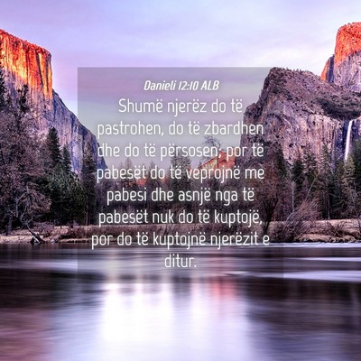 Picture 04 - Danieli 12:10 ALB - Shumë njerëz do të pastrohen, do të zbardhen - Bible Verse Picture