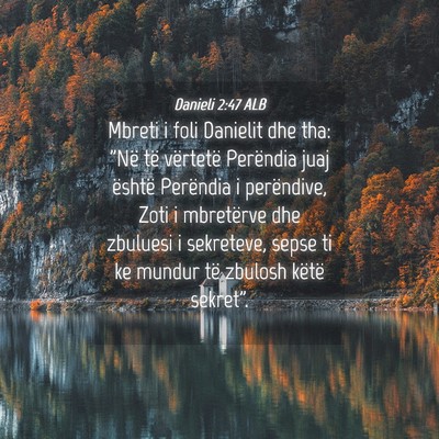 Picture 04 - Danieli 2:47 ALB - Mbreti i foli Danielit dhe tha: 
