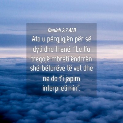 Picture 04 - Danieli 2:7 ALB - Ata u përgjigjën për së dyti dhe thanë: 