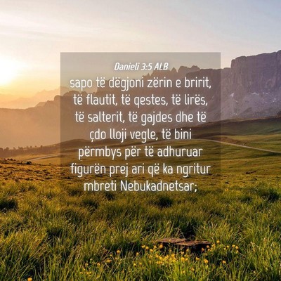 Picture 04 - Danieli 3:5 ALB - sapo të dëgjoni zërin e bririt, të flautit, - Bible Verse Picture