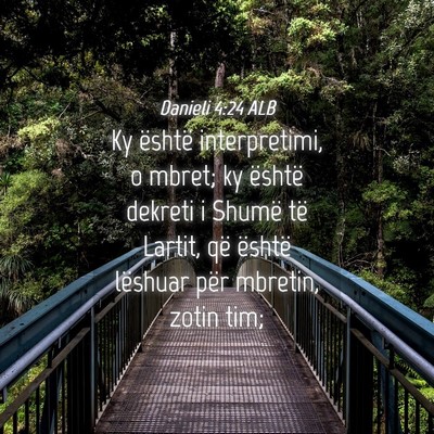 Picture 04 - Danieli 4:24 ALB - Ky është interpretimi, o mbret; ky është - Bible Verse Picture