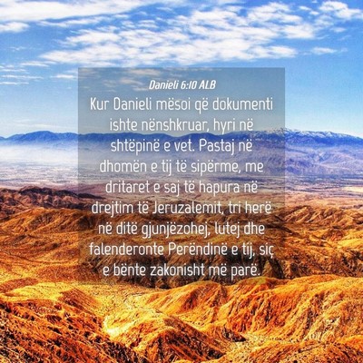 Picture 04 - Danieli 6:10 ALB - Kur Danieli mësoi që dokumenti ishte - Bible Verse Picture