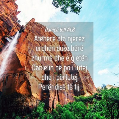 Picture 04 - Danieli 6:11 ALB - Atëherë ata njerëz erdhën duke bërë zhurmë - Bible Verse Picture