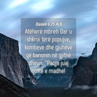 Picture 04 - Danieli 6:25 ALB - Atëherë mbreti Dar u shkroi tërë popujve, - Bible Verse Picture