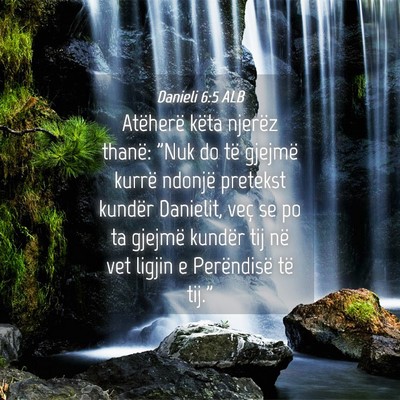 Picture 04 - Danieli 6:5 ALB - Atëherë këta njerëz thanë: 