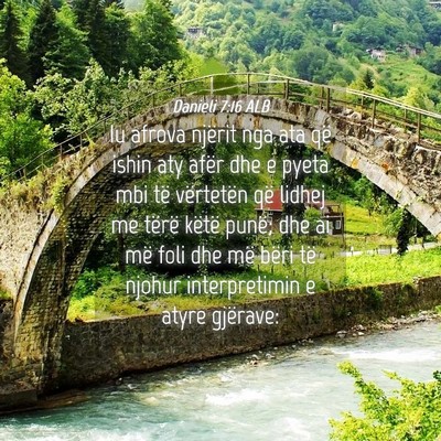 Picture 04 - Danieli 7:16 ALB - Iu afrova njërit nga ata që ishin aty afër dhe - Bible Verse Picture
