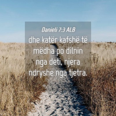 Picture 04 - Danieli 7:3 ALB - dhe katër kafshë të mëdha po dilnin nga deti, - Bible Verse Picture