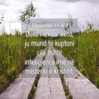 Picture 04 - Efesianëve 3:4 ALB - Duke i lexuar këto, ju mund të kuptoni cila - Bible Verse Picture