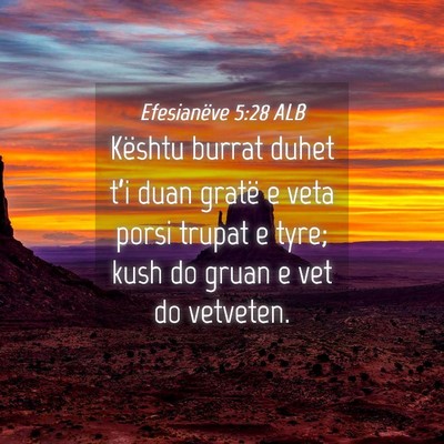 Picture 04 - Efesianëve 5:28 ALB - Kështu burrat duhet t’i duan gratë e veta - Bible Verse Picture