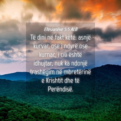 Picture 04 - Efesianëve 5:5 ALB - Të dini në fakt këtë: asnjë kurvar, ose i - Bible Verse Picture