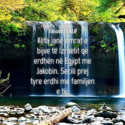 Picture 04 - Eksodi 1:1 ALB - Këta janë emrat e bijve të Izraelit që - Bible Verse Picture