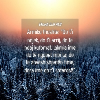 Picture 04 - Eksodi 15:9 ALB - Armiku thoshte: 