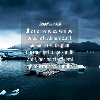 Picture 04 - Eksodi 16:7 ALB - dhe në mëngjes keni për të parë lavdinë e - Bible Verse Picture