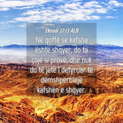 Picture 04 - Eksodi 22:13 ALB - Në qoftë se kafsha është shqyer, do ta çojë - Bible Verse Picture