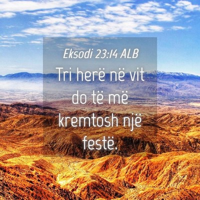 Picture 04 - Eksodi 23:14 ALB - Tri herë në vit do të më kremtosh një - Bible Verse Picture